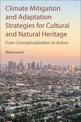 Lucchi |  Climate Mitigation and Adaptation Strategies for Cultural and Natural Heritage | Buch |  Sack Fachmedien