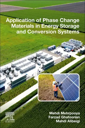 Mehrpooya / Ghafoorian / Alibeigi |  Application of Phase Change Materials in Energy Storage and Conversion Systems | Buch |  Sack Fachmedien