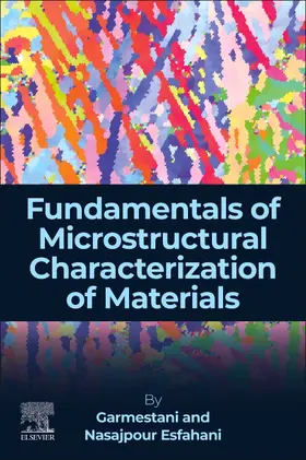 Garmestani / Esfahani |  Fundamentals of Microstructural Characterization of Materials | Buch |  Sack Fachmedien