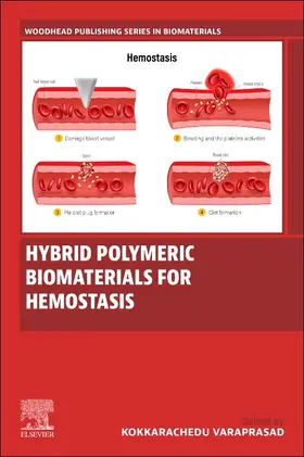Varaprasad |  Hybrid Polymeric Biomaterials for Hemostasis | Buch |  Sack Fachmedien