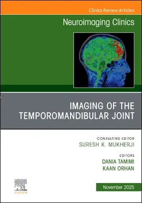 Tamimi / Orhan |  Imaging of the Temporomandibular Joint, an Issue of Neuroimaging Clinics of North America | Buch |  Sack Fachmedien