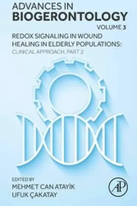 Cakatay | Redox Signaling in Wound Healing in Elderly Populations: Clinical Approach, Part 2 | E-Book | www.sack.de
