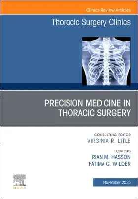 Hasson / Wilder |  Precision Medicine in Thoracic Surgery, an Issue of Thoracic Surgery Clinics | Buch |  Sack Fachmedien