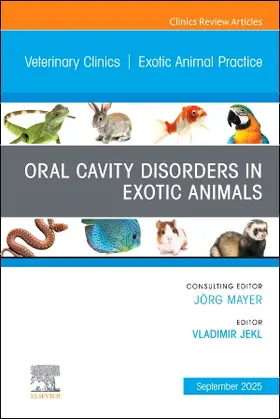 Jekl |  Oral Cavity Disorders in Exotic Animals, an Issue of Veterinary Clinics of North America: Exotic Animal Practice | Buch |  Sack Fachmedien
