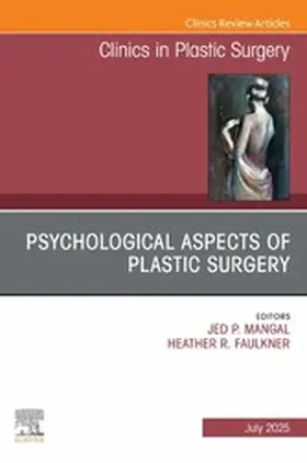  Psychological Aspects of Plastic Surgery, An Issue of Clinics in Plastic Surgery | eBook | Sack Fachmedien