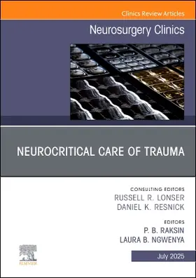 Raksin / Ngwenya |  Neurocritical Care of Trauma, an Issue of Neurosurgery Clinics of North America | Buch |  Sack Fachmedien