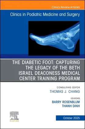 Rosenblum / Dinh |  The Diabetic Foot: Capturing the Legacy of the Beth Israel Deaconess Medical Center Training Program, an Issue of Clinics in Podiatric Medicine and Surgery | Buch |  Sack Fachmedien