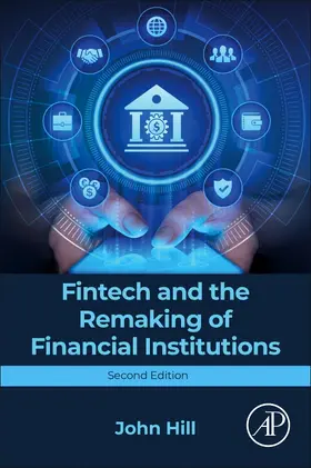 Hill |  Fintech and the Remaking of Financial Institutions | Buch |  Sack Fachmedien