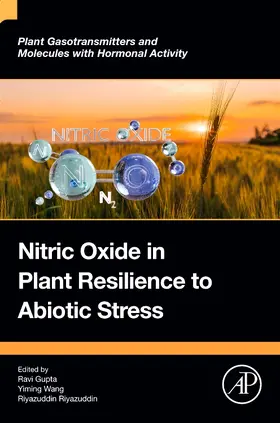 Gupta / Wang / Riyazuddin |  Nitric Oxide in Plant Resilience to Abiotic Stress | Buch |  Sack Fachmedien