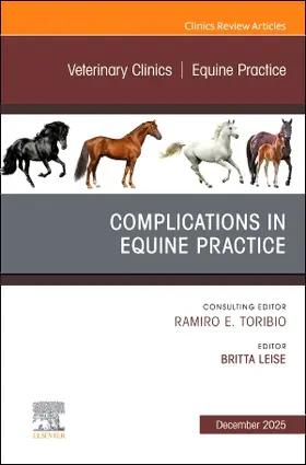 Leise |  Complications in Equine Practice, an Issue of Veterinary Clinics of North America: Equine Practice | Buch |  Sack Fachmedien
