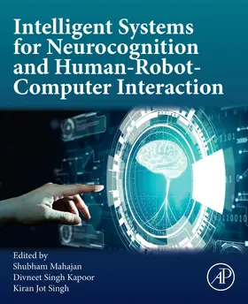 Kapoor / Mahajan / Singh |  Intelligent Systems for Neurocognition and Human-Robot-Computer Interaction | Buch |  Sack Fachmedien