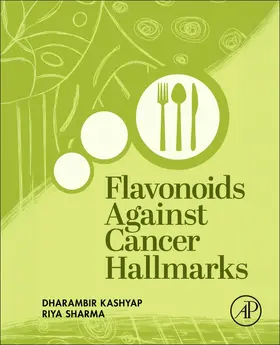 Kashyap / Sharma |  Flavonoids Against Cancer Hallmarks | Buch |  Sack Fachmedien