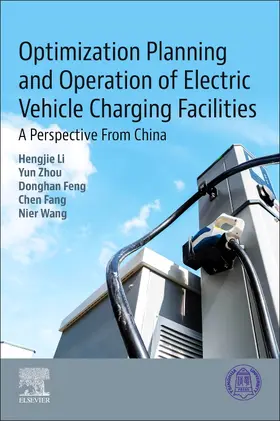Li / Zhou / Feng |  Optimization Planning and Operation of Electric Vehicle Charging Facilities | Buch |  Sack Fachmedien