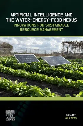 Fares |  Artificial Intelligence and the Water-Energy-Food Nexus | Buch |  Sack Fachmedien
