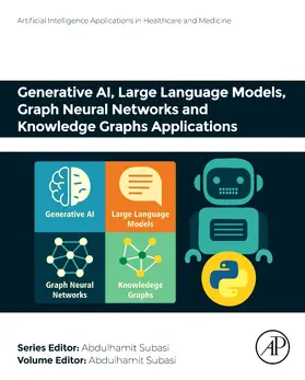 Subasi |  Generative Ai, Large Language Models, Graph Neural Networks and Knowledge Graphs Applications | Buch |  Sack Fachmedien