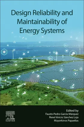 Garcia Marquez / Loja / Papaelias |  Design Reliability and Maintainability of Energy Systems | Buch |  Sack Fachmedien