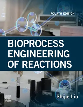 Liu | Bioprocess Engineering of Reactions | Buch | 978-0-443-45621-3 | www.sack.de