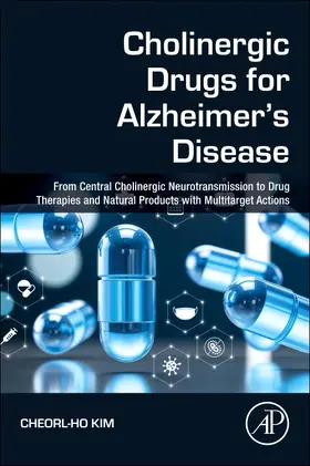 Kim |  Cholinergic Drugs for Alzheimer's Disease | Buch |  Sack Fachmedien