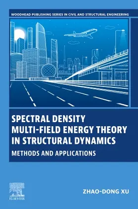 Xu |  Spectral Density Multi-Field Energy Theory in Structural Dynamics | Buch |  Sack Fachmedien