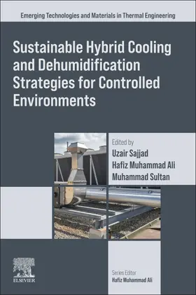 Sajjad / Muhammad Ali / Sultan |  Sustainable Hybrid Cooling and Dehumidification Strategies for Controlled Environments | Buch |  Sack Fachmedien