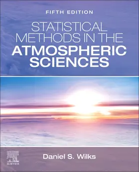Wilks |  Statistical Methods in the Atmospheric Sciences | Buch |  Sack Fachmedien
