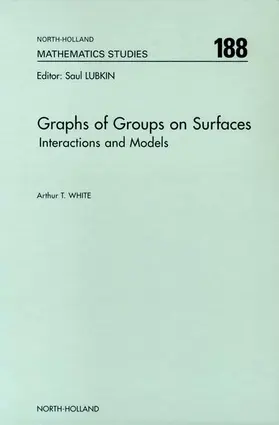 White | GRAPHS OF GROUPS ON SURFACES | Buch | 978-0-444-50075-5 | www.sack.de