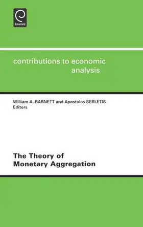 Barnett / Serletis |  The Theory of Monetary Aggregation | Buch |  Sack Fachmedien