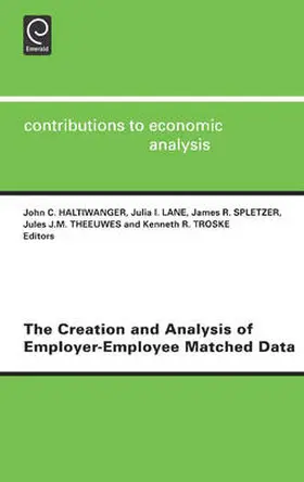Haltiwanger / Lane |  The Creation and Analysis of Employer-employee Matched Data | Buch |  Sack Fachmedien