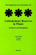 Gupta / Kaur |  Carbohydrate Reserves in Plants - Synthesis and Regulation | Buch |  Sack Fachmedien