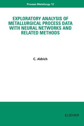 Aldrich |  Exploratory Analysis of Metallurgical Process Data with Neural Networks and Related Methods | Buch |  Sack Fachmedien