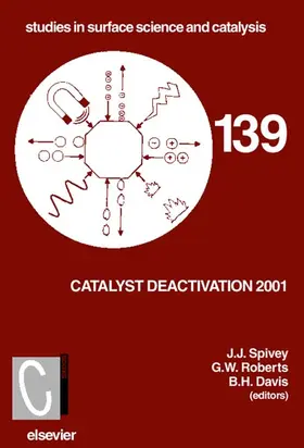 Spivey / Roberts / Davis | Catalyst Deactivation 2001 | Buch | 978-0-444-50477-7 | www.sack.de