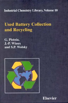 Pistoia / Wiaux / Wolsky | Used Battery Collection and Recycling | Buch | 978-0-444-50562-0 | sack.de