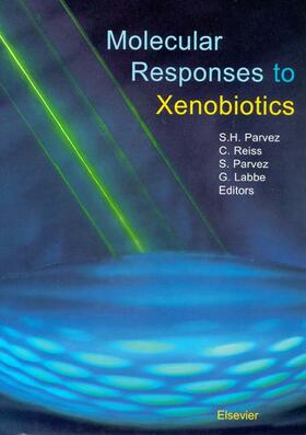 Molecular Responses to Xenobiotics | Buch | 978-0-444-50640-5 | sack.de