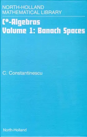  C*-ALGEBRASBANACH SPACES VOLUME 1NORTH HOLLAND MATHEMATICAL LIBRARY VOLUME 58 (NHML) | Buch |  Sack Fachmedien