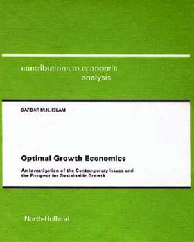 Islam | Optimal Growth Economics | Buch | 978-0-444-50860-7 | sack.de