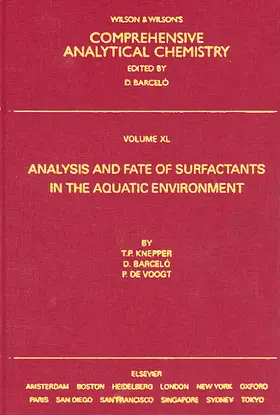 Knepper / de Voogt / Barceló |  Analysis and Fate of Surfactants in the Aquatic Environment | Buch |  Sack Fachmedien
