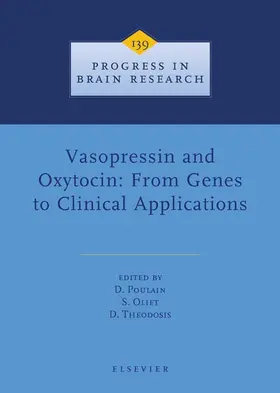 Poulain / Oliet / Theodosis |  Vasopressin and Oxytocin: From Genes to Clinical Applications | Buch |  Sack Fachmedien