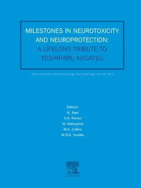 Naoi / Maruyama / Collins |  Milestones in Neurotoxicity and Neuroprotection: A Tribute to Professor Toshiharu Nagatsu | Buch |  Sack Fachmedien