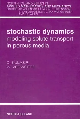Kulasiri / Verwoerd |  Stochastic Dynamics. Modeling Solute Transport in Porous Media | Buch |  Sack Fachmedien