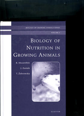 Mosenthin / Zentek / Zebrowska | BIOLOGY OF NUTRITION IN GROWIN | Buch | 978-0-444-51232-1 | sack.de