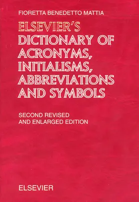 Benedetto Mattia |  Elsevier's Dictionary of Acronyms, Initialisms, Abbreviations and Symbols | Buch |  Sack Fachmedien