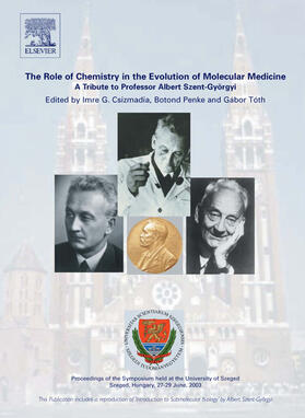 Csizmadia / Penke / Toth | The Role of Chemistry in the Evolution of Molecular Medicine | Buch | 978-0-444-51588-9 | sack.de