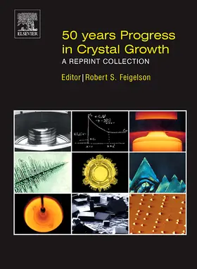 Feigelson |  50 Years Progress in Crystal Growth | Buch |  Sack Fachmedien