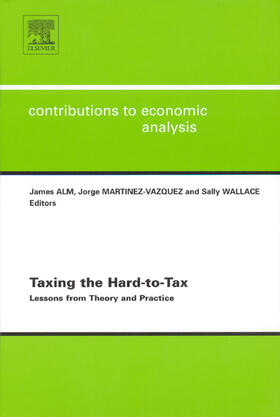 Alm / Martinez-Vazquez / Wallace | Taxing the Hard-to-tax | Buch | 978-0-444-51677-0 | sack.de