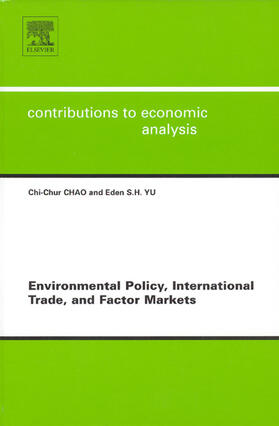 Chao / Yu / Siu-Hung Yu | Environmental Policy, International Trade and Factor Markets | Buch | 978-0-444-51708-1 | sack.de