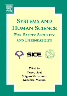 Yamamoto / Makino / Arai |  Systems and Human Science - For Safety, Security and Dependability | Buch |  Sack Fachmedien