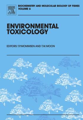 Moon / Mommsen | Environmental Toxicology | Buch | 978-0-444-51833-0 | sack.de