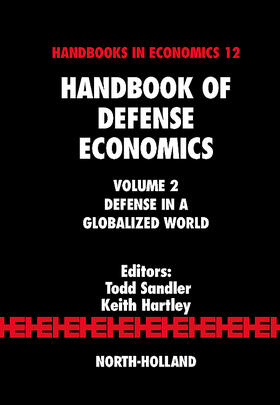 Hartley / Sandler | Handbook of Defense Economics | Buch | 978-0-444-51910-8 | sack.de