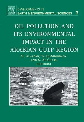 Al-Azab / El-Shorbagy / Al-Ghais |  Oil Pollution and Its Environmental Impact in the Arabian Gulf Region | Buch |  Sack Fachmedien
