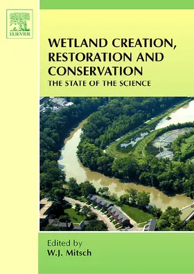 Mitsch |  Wetland Creations, Restoration and Conservation | Buch |  Sack Fachmedien